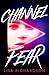 Channel Fear: for YA fans o...