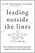 Leading Outside the Lines: How to Mobilize the Informal Organization, Energize Your Team, and Get Better Results Hardcover – April 19, 2010