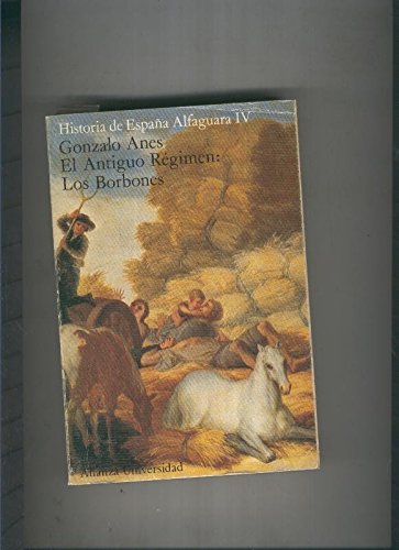 El Antiguo Regimen: Los Borbones (Paperback)