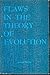 Flaws in the Theory of Evolution
