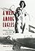 A WASP Among Eagles by Ann B. Carl