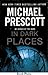 In Dark Places by Michael Prescott
