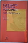 Eliminating Corporal Punishment: The Way Forward to Constructive Child Discipline