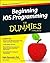 Beginning iOS Programming For Dummies (For Dummies (Computer/Tech)) 1st by Ramnath, Rajiv (2014) Paperback