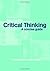 Critical Thinking: A Concise Guide by Tracey Bowell (2005-04-22)