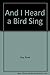 And I Heard a Bird Sing by Rosa Guy (1987-05-01)