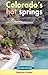 Colorado's Hot Springs (The...
