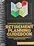 Retirement Planning Guidebook: Navigating the Important Decisions for Retirement Success (The Retirement Researcher's Guide)