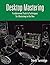 Desktop Mastering by By (author) Steve Turnidge