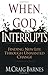 When God Interrupts: Finding New Life through Unwanted Change by M. Craig Barnes (1-Dec-1996) Paperback
