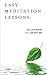 Easy Meditation Lessons by William Bodri, Lee Shu-Mei (2013) Paperback