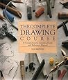 The Complete Drawing Course: A Comprehensive Learning Guide and Reference Manual The Complete Drawing Course: A Comprehensive Learning Guide and Reference Manual