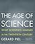 The Age of Science: What Scientists Learned in the 20th Century by Gerard Piel (2001-11-02)
