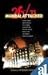 Mumbai Attacked by Harinder Baweja by Harinder Baweja