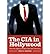 The CIA in Hollywood: How t...