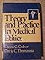Theory and Practice in Medical Ethics