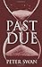 Past Due Paperback October 26, 2013