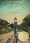 Moon Over Manifest by Clare Vanderpool by Clare Vanderpool