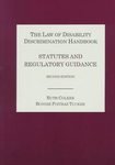 The Law of Disability Discrimination: Statutes and Regulatory Guidance (Hardcover)