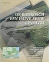 De Biesbosch, een halve eeuw gevolgd: Van hennip to netelbos en verder : de vierde dimensie van de vegetatie en de bodem in de Brabantse Biesbosch (1948-1998) (Dutch Edition)
