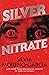 Silver Nitrate by Silvia Moreno-Garcia Silver Nitrate by Silvia Moreno-Garcia