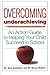 Overcoming Underachieving: An Action Guide to Helping Your Child Succeed in School [Paperback] [1998] 1 Ed. Sam Goldstein, Nancy Mather