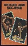Kareem Abdul-Jabbar, Magic Johnson and the Los Angeles Lakers Kareem Abdul-Jabbar, Magic Johnson and the Los Angeles Lakers