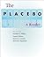 [The Placebo: A Reader] [By: x] [August, 2013]