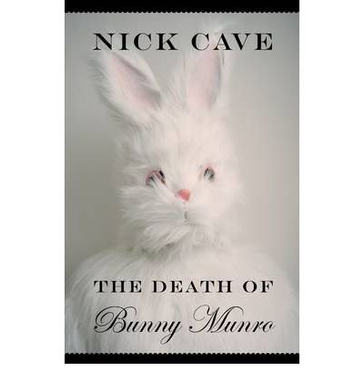 TheDeath of Bunny Munro by Cave, Nick ( Author ) ON Sep-03-2009, Hardback