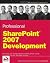 Professional SharePoint 2007 Development (Programmer to Programmer) by Holliday, John, Alexander, John, Julian, Jeff, Robillard, El published by John Wiley & Sons (2007)