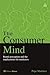 The Consumer Mind: Brand Perception and the Implications for Marketers by Pepe Martinez (2012-07-15)