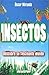 Insectos/ Insects: Descubre su fascinante mundo/ Discover Their Fascinating World (Diverticiencia) (Spanish Edition)