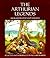 The Arthurian Legends: An Illustrated Anthology