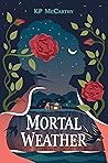 Mortal Weather: A...