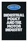 Industrial Policy and the Motor Industry