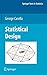 Statistical Design (Springer Texts in Statistics) by George Casella (2008-04-03)