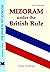 Mizoram Under the British Rule by Suhas Chatterjee