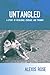 Untangled: A story of resilience, courage, and triumph by Alexis Rose (2015-08-07)