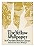 The Yellow Wallpaper