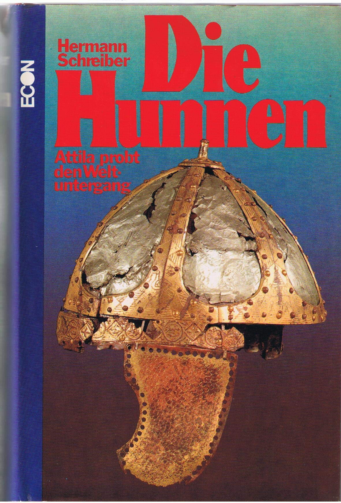 Die Hunnen: Attila probt den Weltuntergang (German Edition)