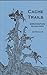 Cache Trails: A Hiking Guide for the Trails of the Cache Valley, Utah Area