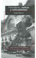 Periodismo, Noticias, Y Noticiabilidad (Spanish Edition)