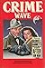 Crime Wave by Richard Layman