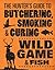 The Hunter's Guide to Butchering, Smoking, and Curing Wild Game and Fish by Philip Hasheider(2015-08-18)