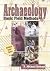 Archaeology: Basic Field Methods 1st (first) Edition by STEWART R MICHAEL published by Kendall Hunt Publishing (2010)