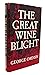 The Great Wine Blight by george-ordish