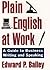 The Plain English Approach to Business Writing New Edition by Bailey Jr, Edward P. published by Oxford Paperbacks (1997)