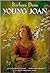Young Joan: A Novel Based on the Life of Saint Joan of Arc