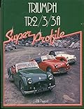 Triumph Tr2/3/3A: Super Profile