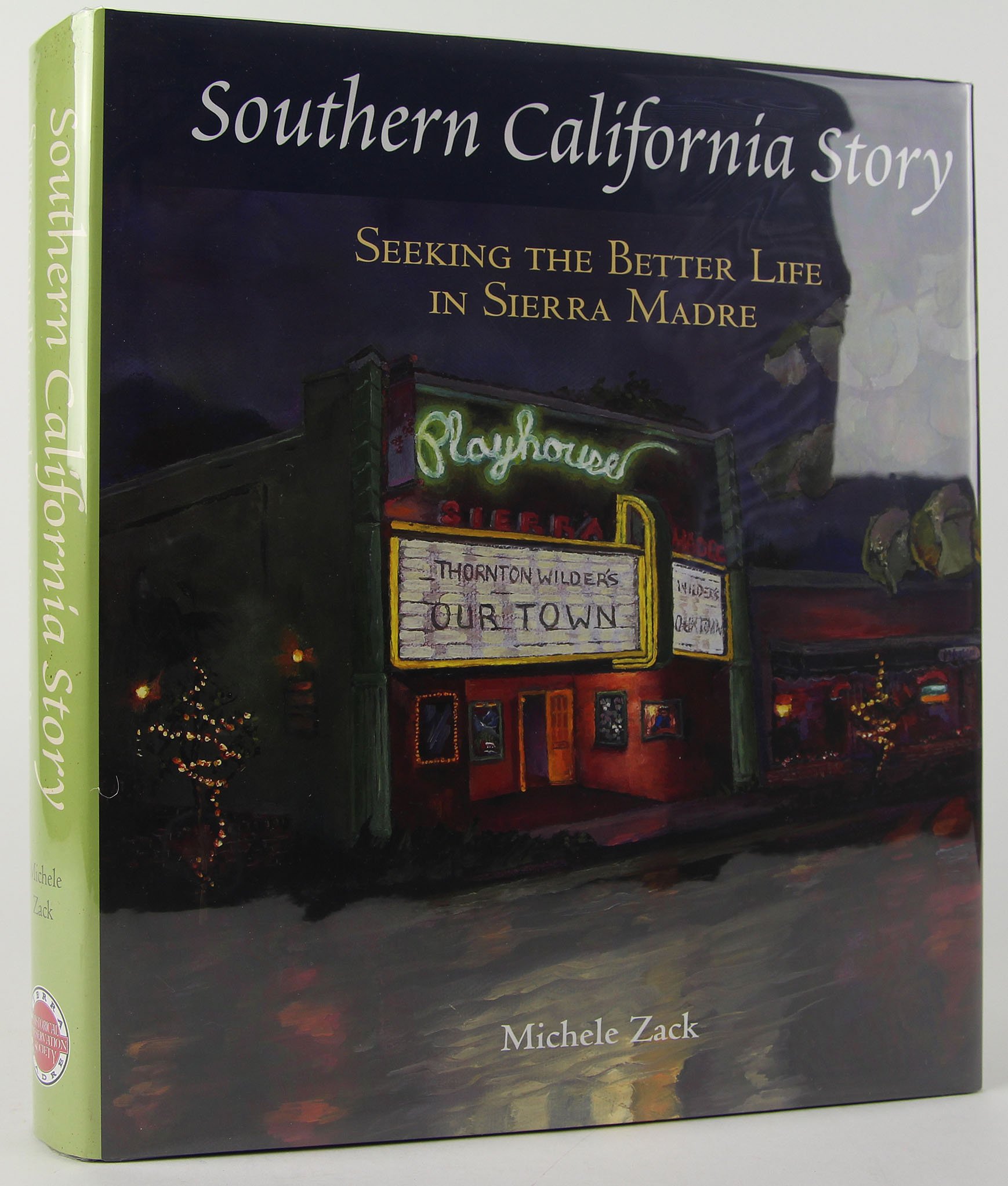 Southern California Story: Seeking The Better Life In Sierra Madre (Hardcover)
